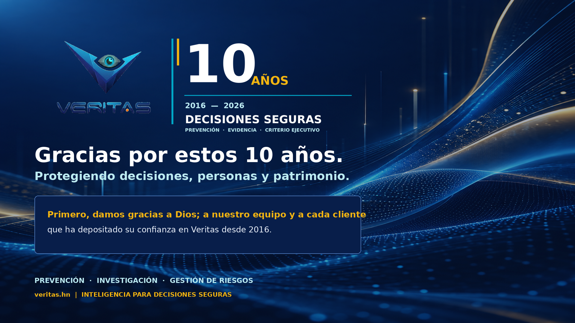 Veritas: 10 años, 2016 a 2026, decisiones seguras.